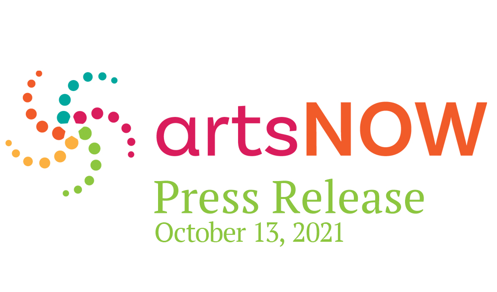 artsNow Press Release October 13, 2021