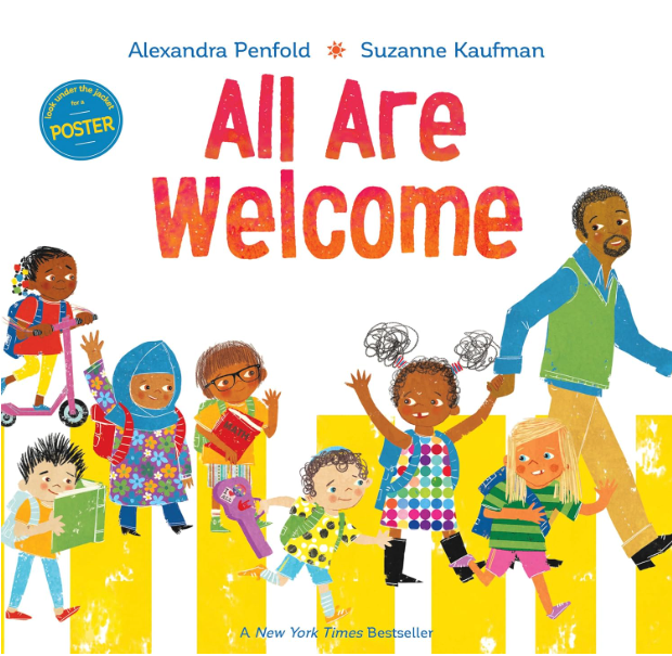 Illustration of diverse children and an adult walking together, smiling, on the cover of the book "All Are Welcome" by Alexandra Penfold and Suzanne Kaufman. The children carry backpacks and books; the title is in large colorful letters. Illustration of diverse children and an adult walking together, smiling, on the cover of the book "All Are Welcome" by Alexandra Penfold and Suzanne Kaufman. The children carry backpacks and books; the title is in large colorful letters.