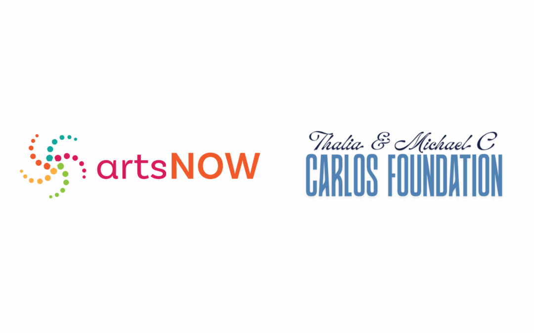 ArtsNOW Receives Grant Renewal from the Carlos Foundation